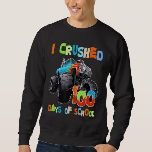 I Crushed 100 Days Of School Boys Men Monster Truc Sweatshirt