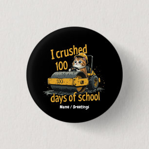 I Crushed 100 Days of School Celebrate 100th Day 1 Inch Round Button