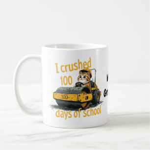 I Crushed 100 Days of School Celebrate 100th Day Coffee Mug