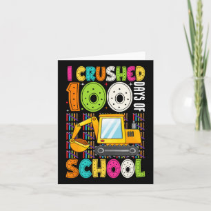 I Crushed 100 Days Of School Construction 100th Da Card