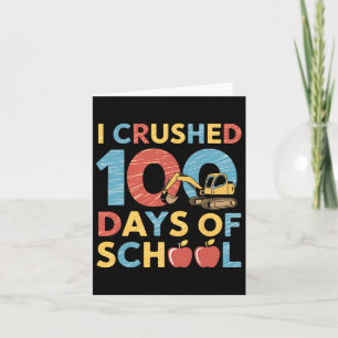 I Crushed 100 Days Of School Construction Excavato Card