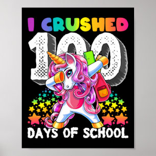 I Crushed 100 Days Of School Dabbing Unicorn Gift  Poster
