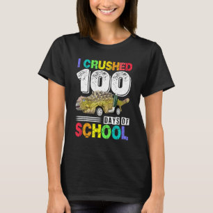I Crushed 100 Days of School Dinosaur Monster Truc T-Shirt