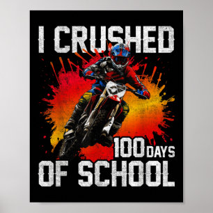 I Crushed 100 Days Of School Dirt Bike For Boys 10 Poster