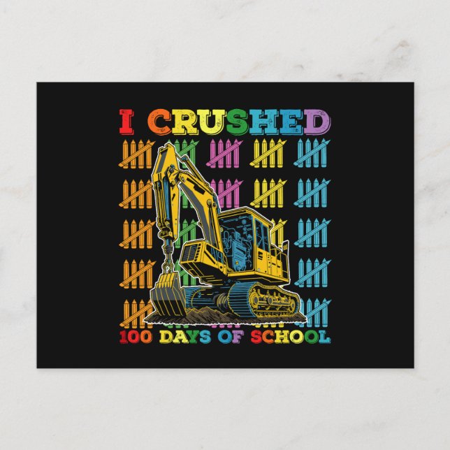 I Crushed 100 Days Of School Excavator Postcard (Front)
