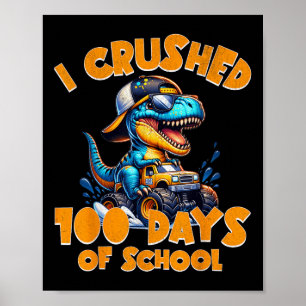 I Crushed 100 Days Of School For Boys 100th Day Of Poster