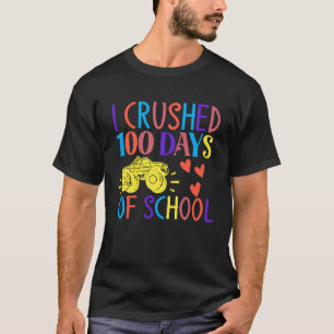 I Crushed 100 Days Of School Happy 100 Days Of Sch T-Shirt