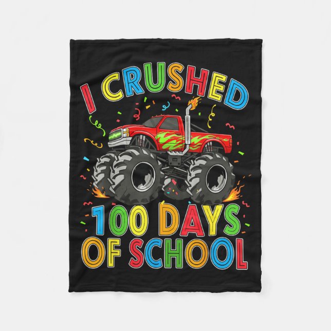 I Crushed 100 Days Of School Monster Truck 100 Day Fleece Blanket (Front)