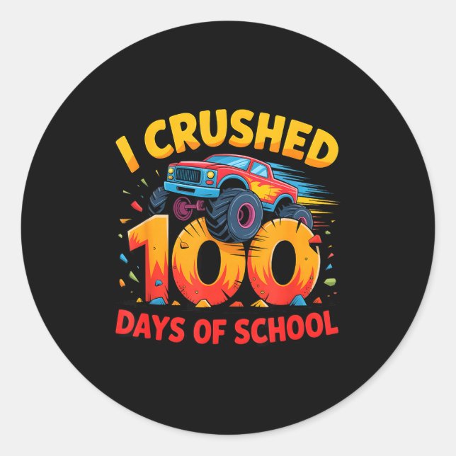 I Crushed 100 Days Of School Monster Truck Girls B Classic Round Sticker (Front)