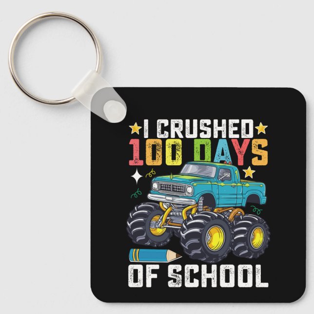 I Crushed 100 Days Of School Monster Truck Keychain (Front)