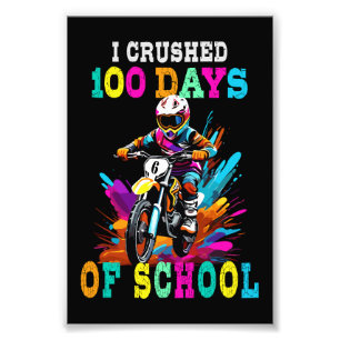 I crushed 100 days of school Motocross Photo Print