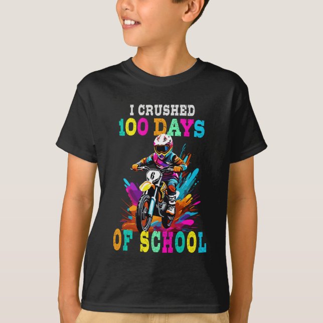 I crushed 100 days of school Motocross T-Shirt (Front)