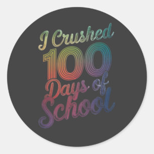 I Crushed 100 Days of School Rainbow Design Classic Round Sticker