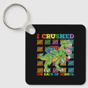 I Crushed 100 Days Of School T Rex Dinosaur Keychain