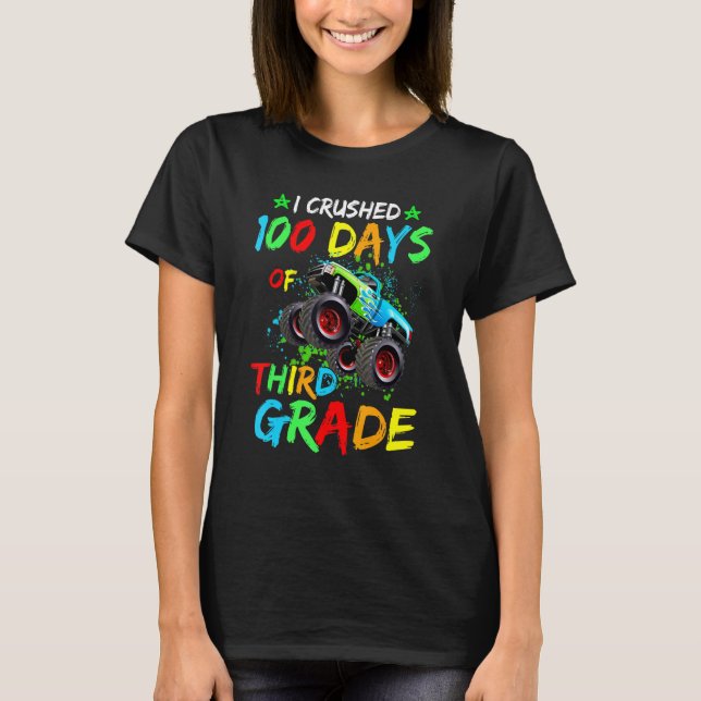 I Crushed 100 Days Of Third Grade Monster Truck T-Shirt (Front)