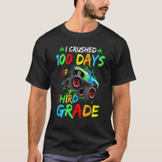 I Crushed 100 Days Of Third Grade Monster Truck T-Shirt