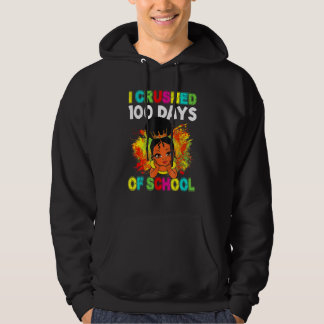 I Crushed 100 Days School Happy 100th Day Black Af Hoodie