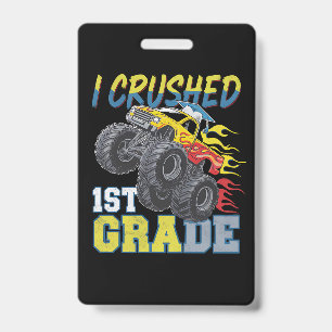 I Crushed 1st Grade Monster Truck Funny Graduation Badge
