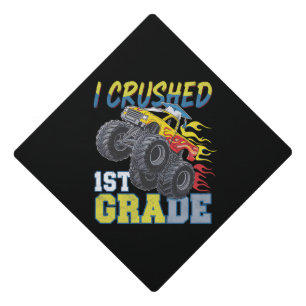 I Crushed 1st Grade Monster Truck Funny Graduation Graduation Cap Topper