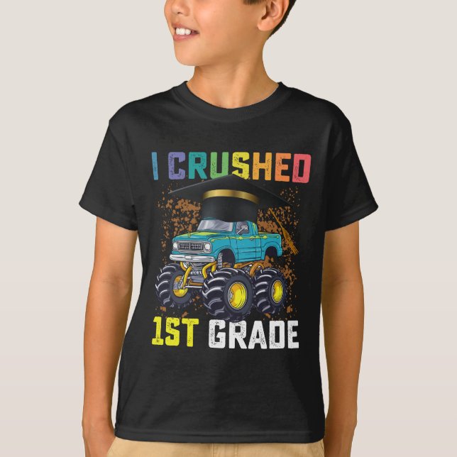 I Crushed 1st Grade Monster Truck Graduation T-Shirt (Front)