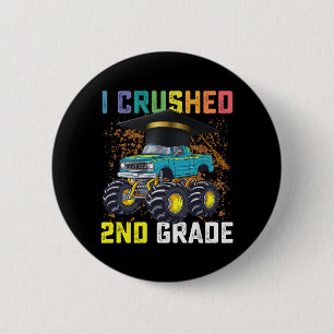 I Crushed 2nd Grade Monster Truck Graduation 2 Inch Round Button