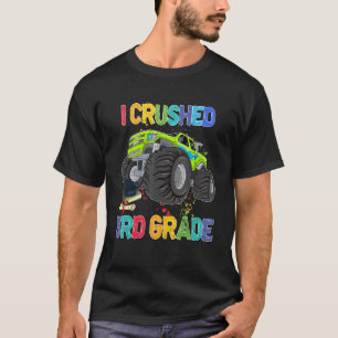 I Crushed 3rd Grade Monster Truck Back To School B T-Shirt
