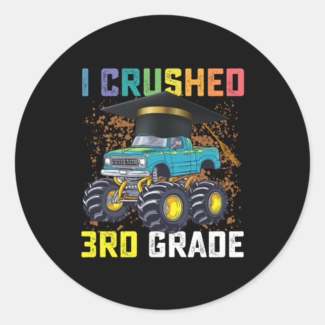 I Crushed 3rd Grade Monster Truck Graduation Classic Round Sticker (Front)