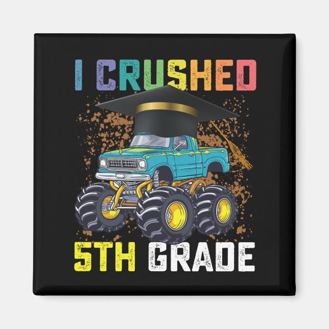 I Crushed 5th Grade Monster Truck Graduation Magnet (Front)