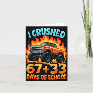 I Crushed 67 + 33 Days Of School Monster Truck Boy Card