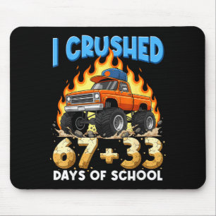 I Crushed 67 + 33 Days Of School Monster Truck Boy Mouse Pad