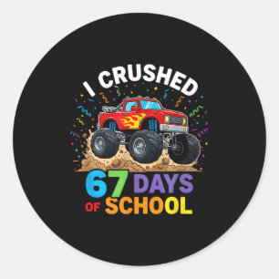 I Crushed 67 Days Of School 67 Meme 6 7 Monster Tr Classic Round Sticker