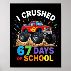 I Crushed 67 Days Of School 67 Meme 6 7 Monster Tr Poster