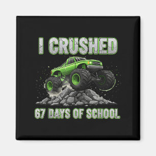 I Crushed 67 Days Of School 6 7 Meme Funny Six Sev Magnet