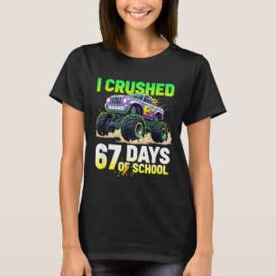 I Crushed 67 Days Of School 6 7 Meme Funny Six Sev T-Shirt