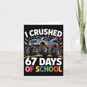 I Crushed 67 Days Of School For Kids Monster Truck Card