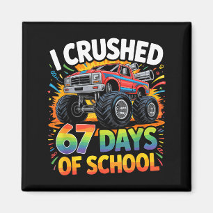 I Crushed 67 Days Of School Funny Meme Gen Z Stude Magnet