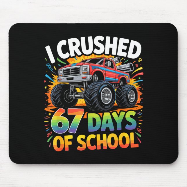 I Crushed 67 Days Of School Funny Meme Gen Z Stude Mouse Pad (Front)