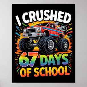 I Crushed 67 Days Of School Funny Meme Gen Z Stude Poster