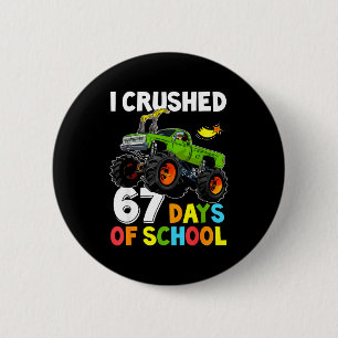 I Crushed 67 Days Of School Funny Six Seven Meme B 2 Inch Round Button
