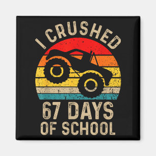 I Crushed 67 Days Of School Funny Six Seven Meme B Magnet