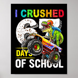 I Crushed 67 Days Of School Funny Six Seven Meme B Poster