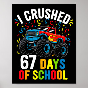I Crushed 67 Days Of School Funny Six Seven Meme B Poster