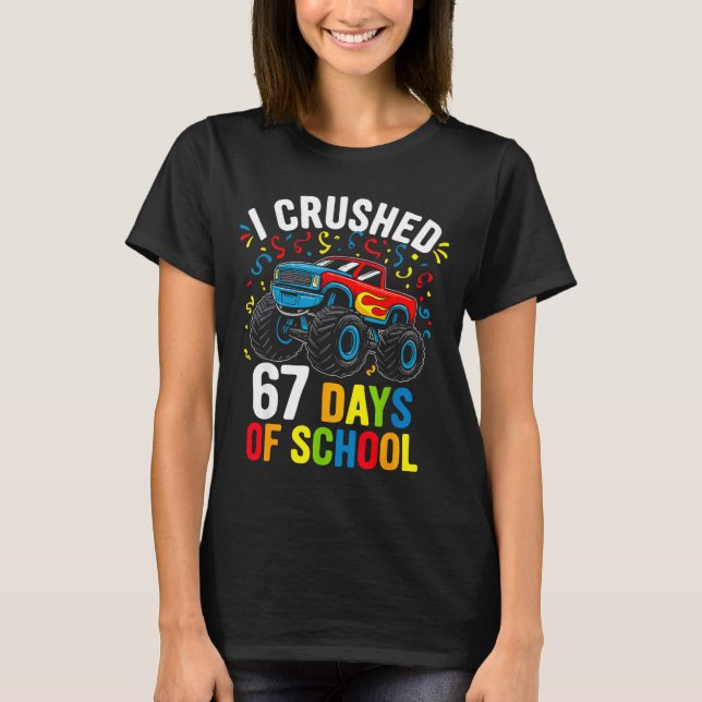 I Crushed 67 Days Of School Funny Six Seven Meme B T-Shirt (Front)