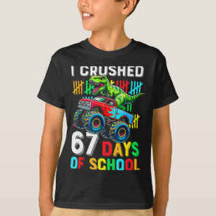 I Crushed 67 Days Of School Funny Six Seven Meme B T-Shirt