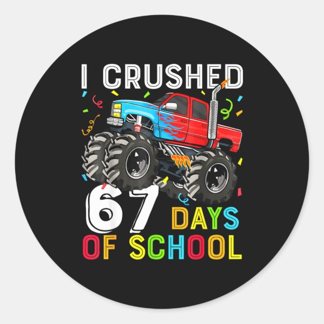 I Crushed 67 Days Of School Funny Students Teacher Classic Round Sticker (Front)