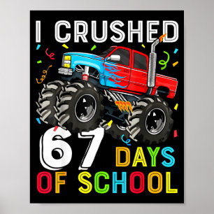 I Crushed 67 Days Of School Funny Students Teacher Poster