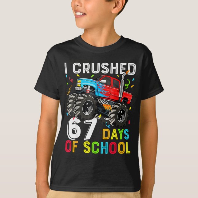 I Crushed 67 Days Of School Funny Students Teacher T-Shirt (Front)