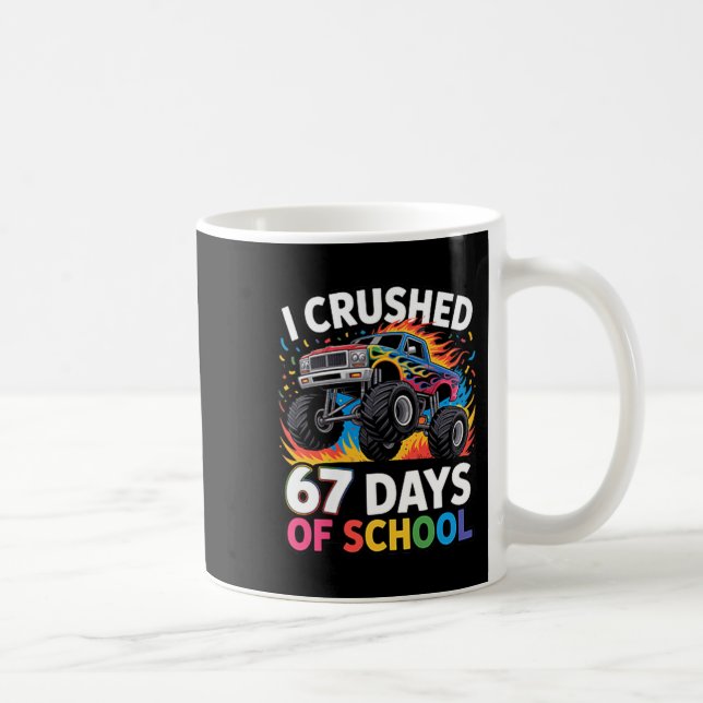 I Crushed 67 Days Of School Kids Back To School Fu Coffee Mug (Right)