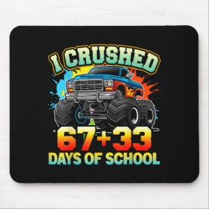I Crushed 67 Days Of School Monster Truck 100 Days Mouse Pad