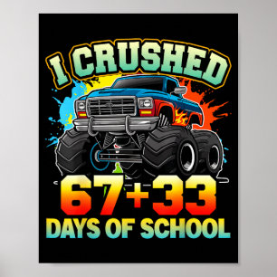 I Crushed 67 Days Of School Monster Truck 100 Days Poster